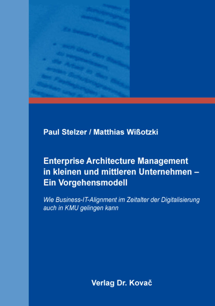 Buchcover Verlag Dr. Kovač zu Enterprise Architecture Management in kleinen und mittleren Unternehmen – Ein Vorgehensmodell
